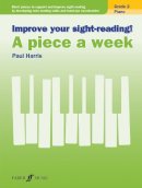 Paul Harris - Improve your sight-reading! A piece a week Piano Grade 2 - 9780571539383 - V9780571539383