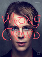 Tom Odell - Wrong Crowd (Piano, Voice and Guitar) - 9780571539550 - V9780571539550