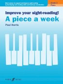 Paul Harris - Improve your sight-reading! A piece a week Piano Grade 3 - 9780571539659 - V9780571539659