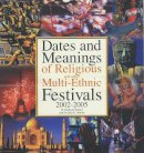 Shrikala Warrier - Dates and Meanings of Religious and Other Multi-Ethnic Festivals: 2002-2005 - 9780572026592 - KCW0007904