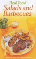 Humphries, Carolyn, Atkinson, Catherine - Real Food: Salads and Barbecues (Real Food) - 9780572027650 - KKD0001257