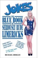 Michael Horgan - The Blue Book of Seriously Rude Limericks - 9780572029159 - KHS0058349