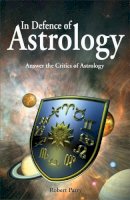 Robert Parry - In Defense of Astrology: Answer the Critics of Astrology - 9780572030599 - V9780572030599