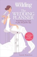 Carole Hamilton - The Wedding Planner: Everything You Need to Plan the Perfect Day (You & Your Wedding) - 9780572033453 - KMK0008965