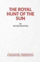 Peter Shaffer - Royal Hunt of the Sun - 9780573013881 - V9780573013881