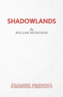 Nicholson, William - Shadowlands - 9780573018947 - V9780573018947