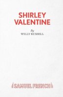 Willy Russell - Shirley Valentine - 9780573031021 - V9780573031021