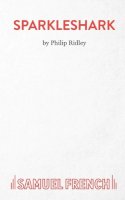 Philip Ridley - Sparkleshark - 9780573051227 - V9780573051227