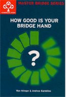 Klinger, Ron; Kambites, Andrew - How Good is Your Bridge Hand? - 9780575071483 - V9780575071483