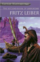 Fritz Leiber - The Second Book of Lankhmar (Fantasy Masterworks) - 9780575073586 - V9780575073586