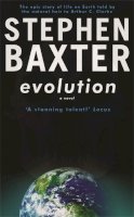 Stephen Baxter - Evolution (GollanczF.) - 9780575074095 - V9780575074095