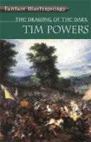 Tim Powers - The Drawing of the Dark - 9780575074262 - V9780575074262
