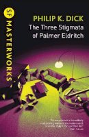 Dick, Philip K - Three Stigmata of Palmer Eldritch (Sf Masterworks) - 9780575074804 - 9780575074804