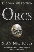 Nicholls, Stan - Orcs: The Omnibus Edition (GollanczF.) - 9780575074873 - V9780575074873
