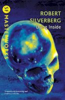 Robert Silverberg - Dying Inside (S.F. Masterworks) - 9780575075252 - V9780575075252