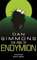 Dan Simmons - The Rise of Endymion - 9780575076402 - V9780575076402