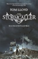 Tom Lloyd - The Stormcaller (The Twilight Reign, Book 1) - 9780575079267 - V9780575079267