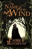Patrick Rothfuss - The Name of the Wind (Kingkiller Chronicles, Day 1) - 9780575081406 - V9780575081406