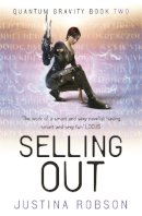 Justina Robson - Selling Out - 9780575082038 - V9780575082038