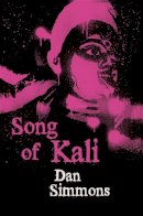Dan Simmons - Song of Kali - 9780575083073 - 9780575083073