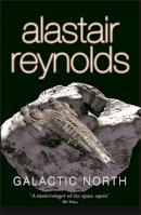 Alastair Reynolds - Galactic North - 9780575083127 - V9780575083127