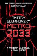 Dmitry Glukhovsky - Metro 2033 - 9780575086258 - V9780575086258
