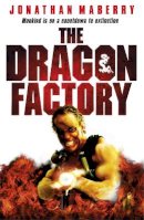 Jonathan Maberry - The Dragon Factory - 9780575086975 - V9780575086975