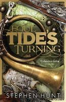Stephen Hunt - Foul Tide's Turning - 9780575092112 - V9780575092112