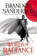 Brandon Sanderson - Words of Radiance Part One: The Stormlight Archive Book Two: 3 - 9780575093317 - 9780575093317