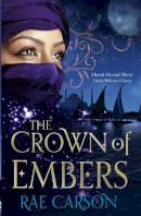 Rae Carson - The Crown of Embers - 9780575099203 - V9780575099203