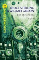 William Gibson - The Difference Engine (Sf Masterworks) - 9780575099401 - V9780575099401