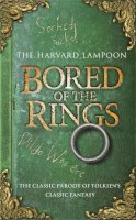 The Harvard Lampoon - Bored of the Rings: A Parody of J.R.R. Tolkein's the Lord of the Rings - 9780575099593 - V9780575099593