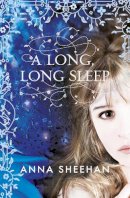 Anna Sheehan - A Long, Long Sleep - 9780575104730 - V9780575104730