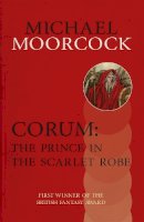 Roy Thomas - Corum: The Prince in the Scarlet Robe - 9780575108417 - V9780575108417