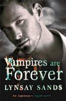 Lynsay Sands - Vampires are Forever - 9780575110731 - V9780575110731