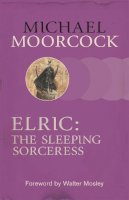 Roy Thomas - Elric: The Sleeping Sorceress - 9780575113886 - V9780575113886