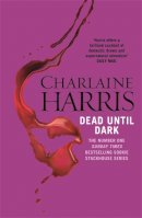 Charlaine Harris - Dead Until Dark (Sookie Stackhouse 01) - 9780575117020 - V9780575117020