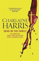 Charlaine Harris - Dead in the Family: A True Blood Novel (Sookie Stackhouse 10) - 9780575117112 - V9780575117112