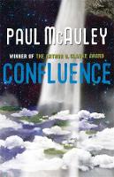 McAuley, Paul - Confluence - The Trilogy: Child of the River, Ancients of Days, Shrine of Stars - 9780575119420 - V9780575119420
