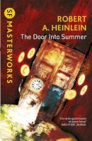 Robert A. Heinlein - The Door into Summer - 9780575120723 - V9780575120723