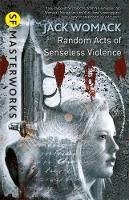 Jack Womack - Random Acts of Senseless Violence - 9780575132306 - V9780575132306