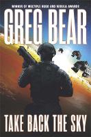Greg Bear - Take Back the Sky (War Dogs Trilogy 3) - 9780575133983 - V9780575133983