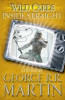 George R.r. Martin - Wild Cards: Inside Straight - 9780575134188 - V9780575134188