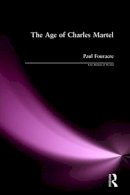 Paul Fouracre - Age of Charles Martel, The - 9780582064768 - V9780582064768