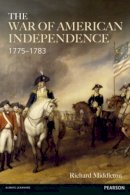 Richard Middleton - The War of American Independence: 1775-1783 (Modern Wars In Perspective) - 9780582229426 - V9780582229426