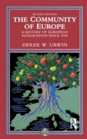 Urwin, Derek W. - The Community of Europe: A History of European Integration Since 1945 (The Postwar World) - 9780582231993 - KDK0012693