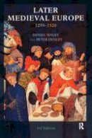 Waley, Daniel, Denley, Peter - Later Medieval Europe: 1250-1520 (3rd Edition) - 9780582258310 - V9780582258310
