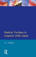R.j. Acheson - Radical Puritans in England, 1550-1660 - 9780582355156 - V9780582355156