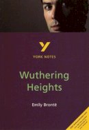 Emily Bronte - York Notes on Emily Bronte's Wuthering Heights (York Notes Gcse) - 9780582368453 - V9780582368453