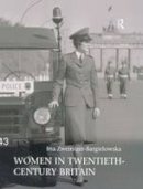 Ina Zweiniger-Bargielowska - Women in Twentieth-Century Britain - 9780582404809 - V9780582404809